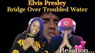 First Time Hearing Elvis Presley Bridge Over Troubled Water Reaction  Asia and BJ