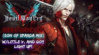 DEVILS NEVER CRY SON OF SPARDA MIX {wLittle V Mills And GO Light Up}