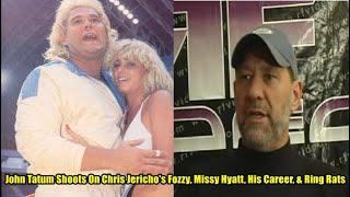John Tatum Shoots On Chris Jerichos Fozzy Missy Hyatt His Career & Ring Rats