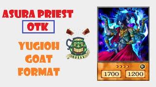 Asura Priest OTK   Yu Gi Oh GOAT Format 2005 Replays + Decklist