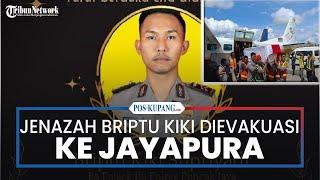 Jenazah Briptu Kiki Dievakuasi ke Jayapura