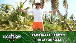 ¡Llegó la temible Batalla por la Fortaleza  Capítulo 93 parte 2 Exatlón México