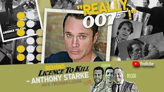 Behind Licence To Kill  Anthony Starke aka Truman-Lodge interview