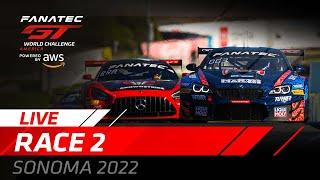 LIVE  Race 2  Sonoma  Fanatec GT World Challenge Powered by AWS 2022