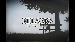 HILANG - BOI$ILENT FT LILYAT & DUMMY  Prod Vino Ramaldo 