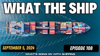 What The Ship Ep108  Maritime Supply Chain  Red Sea  Reliability Drops  Shipbuilding  Updates