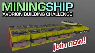 Mining Ship - Avorion 2.0 Building Challenge - Join Now