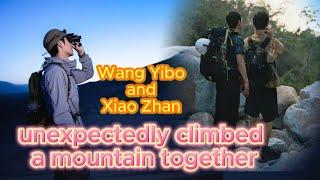 王一博肖战意外同去爬山，旅行真相被爆料！ #WangYibo #xiaozhan #王一博 #肖战 #xiaozhanwangyibo