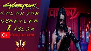Cyberpunk 2077 - Kalan Yan görevler 1. Bölüm Türkçe Altyazılı