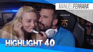 HIGHLIGHTS #40 - ManuelFerraraTV