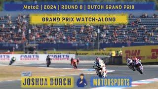 Moto2  2024  Round 8  #DutchGP  Grand Prix Watch Along