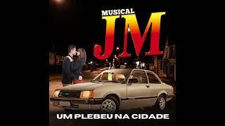 UM PLEBEU NA CIDADE - MUSICAL JM