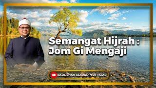 Semangat Hijrah  Jom Gi Mengaji - Ustaz Dato Badli Shah Alauddin