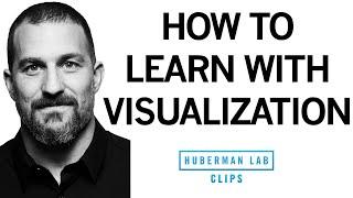 How to Learn Skills With Visualization & Mental Training  Dr. Andrew Huberman