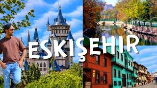 ESKISEHIR TURKEY - The City of FANTASIES  Unbelievable Places to Visit in Eskişehir & Odunpazarı