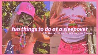 Fun things to do at a sleepover