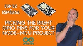 How To Pick the right pins on the NodeMCU ESP8266 and ESP32