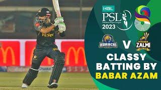 Classy Batting By Babar Azam  Karachi Kings vs Peshawar Zalmi  Match 2  HBL PSL 8  MI2T