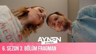 6. Sezon 3. Bölüm Fragman I Aynen Aynen