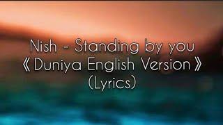 Nish - Standing by you Duniya English Cover Lyrics   Luka Chuppi  Akhil  SANDESH LYRICAL