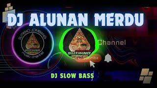 DJ SLOW BASS Alunan Merdu by Sutikno Jombang  instrumen 