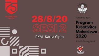 288 Sesi 2 - PKM-KC Pelatihan dan Pendampingan Pelaksanaan PKM 5 Bidang 2020