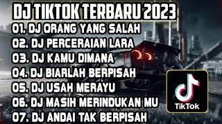 DJ TIKTOK TERBARU 2023 • DJ ORANG YANG SALAH FULL BASS  DJ REMIX ALBUM GAYUNG TAK BESAMBUT CINTA