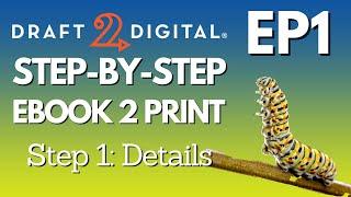 Converting Your eBook to D2D Print - Step 1 Details  D2D Step-by-Step