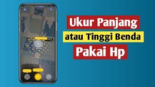 Cara Mengukur Panjang atau Tinggi Benda Menggunakan Hp