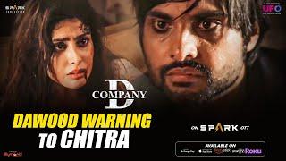 Dawood Warning To Chitra  D Company Hindi  RGV  Spark World