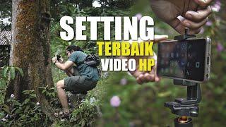 Setting Terbaik HP Untuk Bikin Video