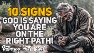 10 Signs That God is Saying Youre on the Right Path Christian Motivation