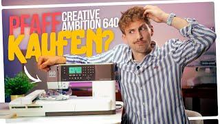 Review Vorteile der PFAFF creative ambition 640 vs. Jade 35