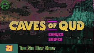 Caves of Qud -- Episode 21 The Six Day Stilt -- Eunuch Sniper