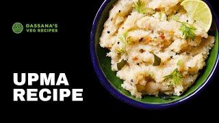 Upma Recipe  Rava Upma  Dassanas Veg Recipes