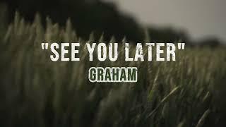 GRAHAM - See You Later Official Lyric Video