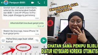 CHATAN SAMA PENIPU BLI BLI DIATUR KEYBOARD KOREKSI OTOMATIS