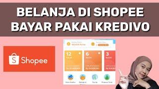 Harus tau  Begini Cara Bayar Shopee Pakai Kredivo Bisa Cicilan loh