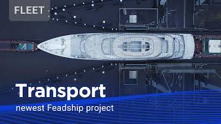 Transport newest Feadship project  Feadship