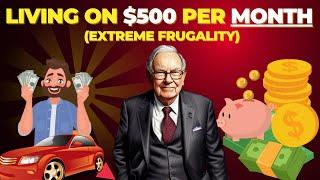 Warren Buffett 18 Extreme Frugality Tips Living On $500 a month #frugalliving