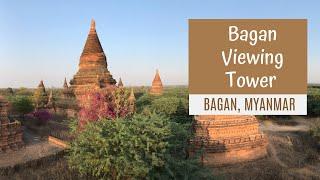BAGAN VIEWING TOWER NAN MYINT TOWER 360 VIEWS OF BAGAN TEMPLES.
