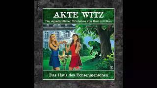 Akte Witz - Folge 2 Das Haus des Echsenmenschen Komplettes Hörspiel