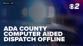 Ada County dispatch system offline 911 unaffected by cybersecurity incident