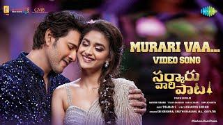 Murari Vaa - Video Song  Sarkaru Vaari Paata  Mahesh Babu  Keerthy Suresh  Thaman S  Parasuram