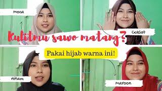 Warna Hijab Yang cocok untuk kulit sawo matang #tutorial