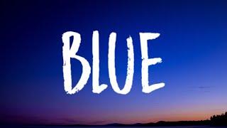 Billie Eilish - BLUE Lyrics