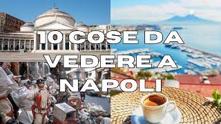 10 Cose da vedere a NAPOLI - GUIDA TURISTICA