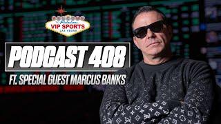 VIP SPORTS Podcast #408 ft. Marcus Banks Praise from AI & KG horrific story involving Paul Pierce