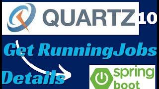 Get Running Jobs Details Quartz Scheduler  Get All Running Jobs Quartz Quartz Scheduler SpringBoot