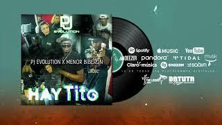 Hay Tito -  Pj Evolution X Menor Biberon   Video Sonido